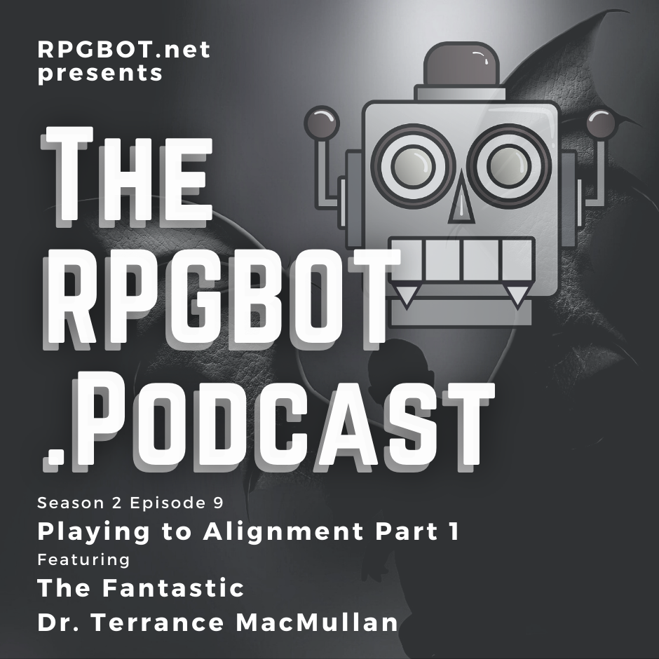 S2 Episode 9 Part 1 - Playing to Alignment featuring the Fantastic Dr. Terrance MacMullan