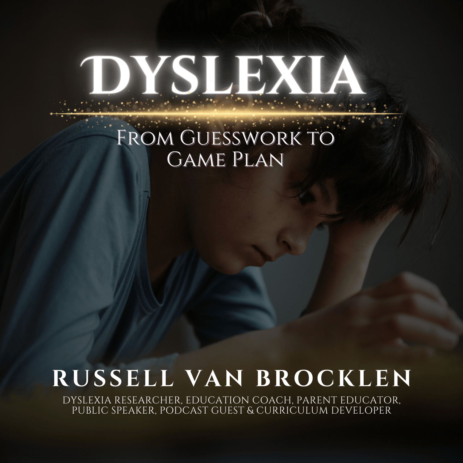 Dyslexia: From Guesswork to Game Plan