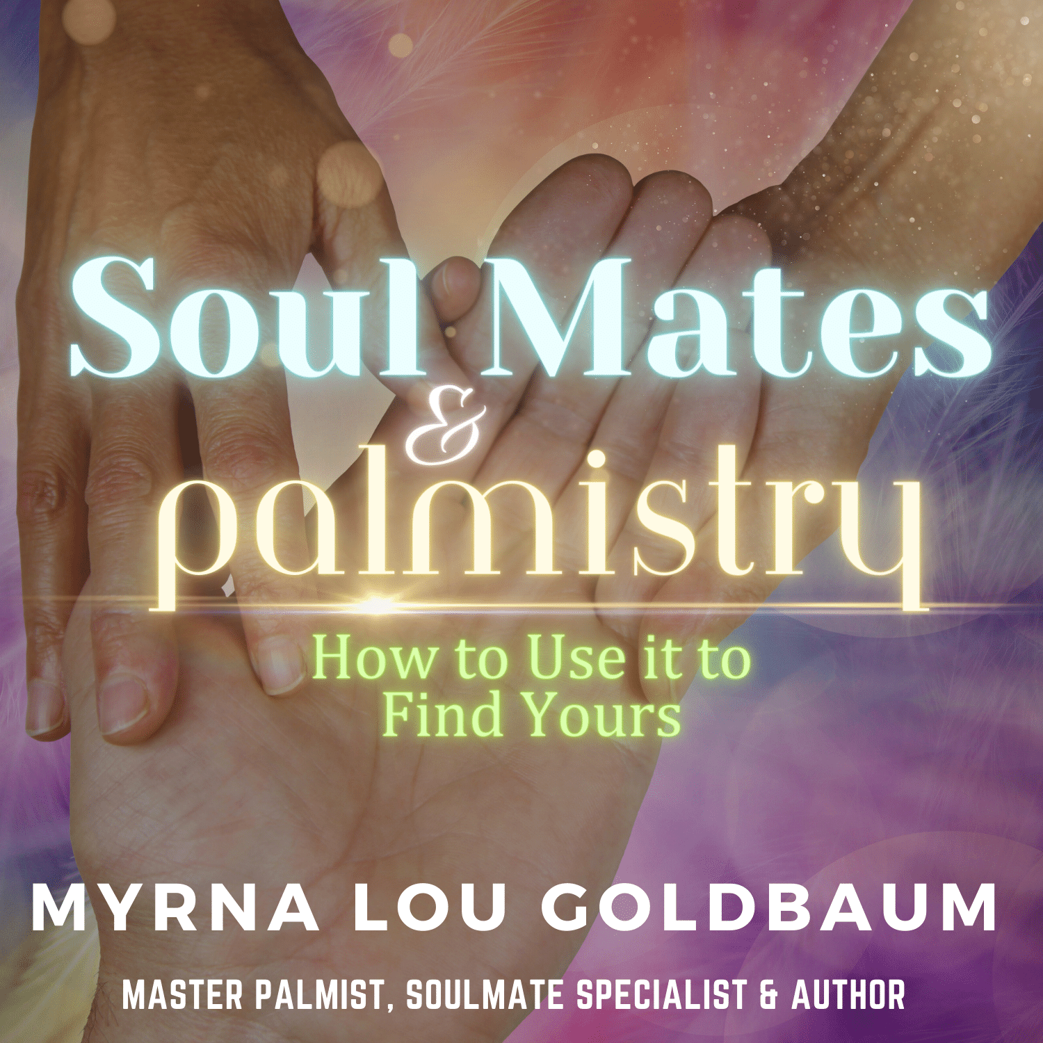 Soul Mates & Palmistry: How to Use it to Find Yours