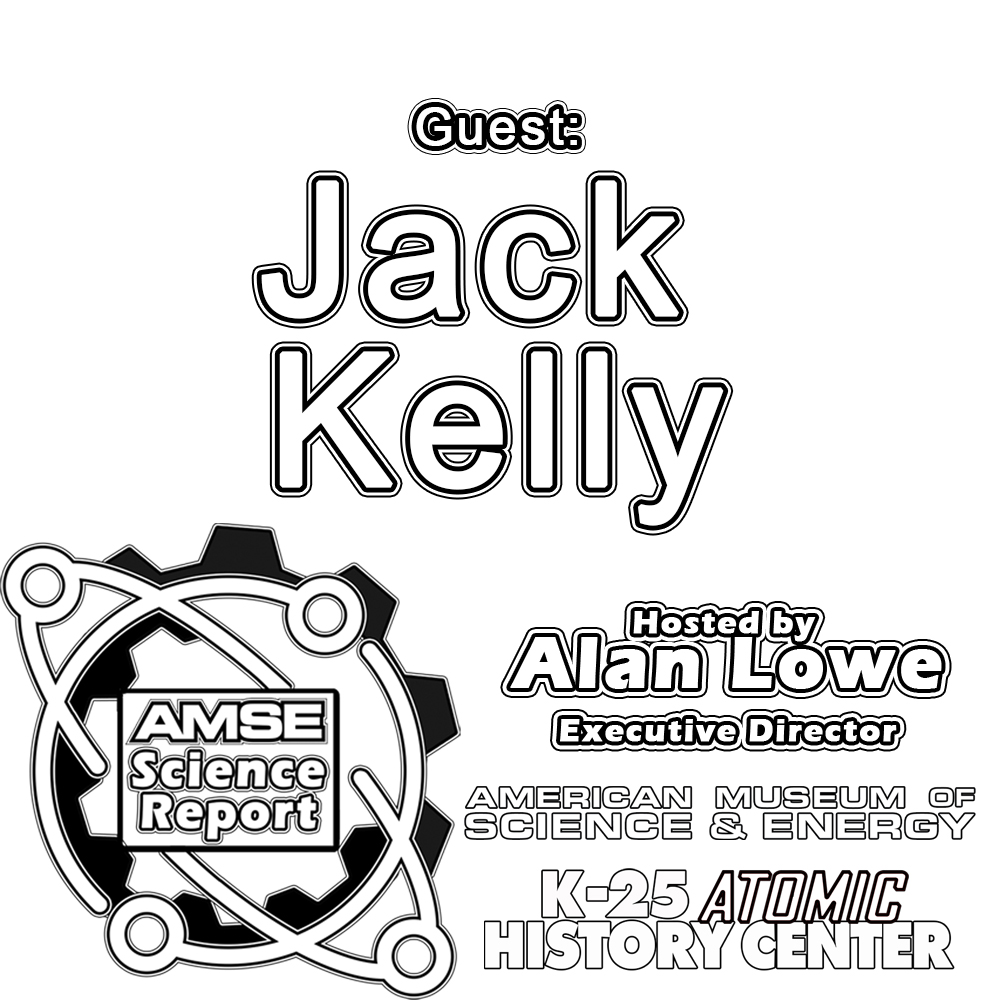 AMSE Science Report with guest Jack Kelly