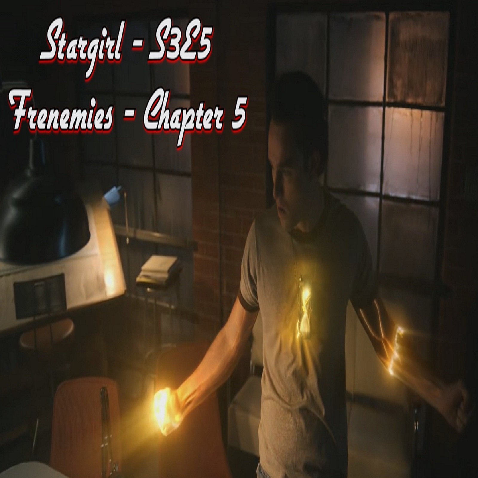 TL219 - Stargirl - Frenemies Ch 5 - The Thief