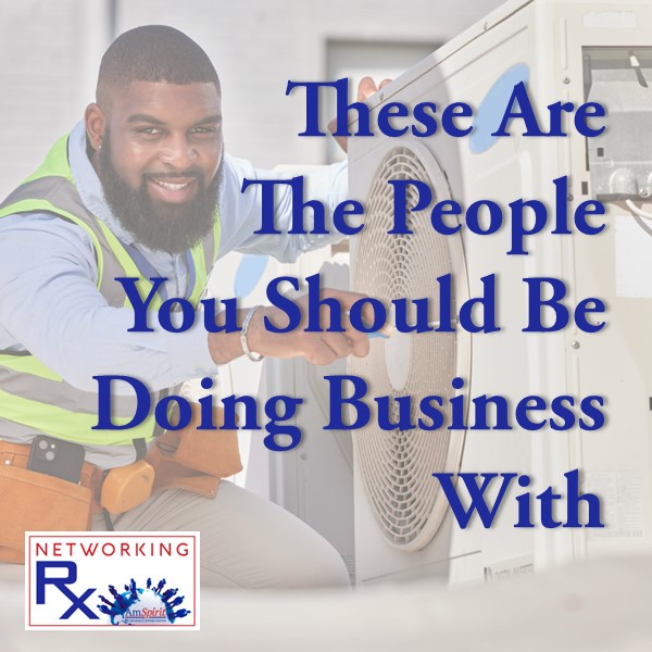 These Are The People You Should Be Doing Business With (EPS 855) These Are The People You Should Be Doing Business With (EPS 855)
