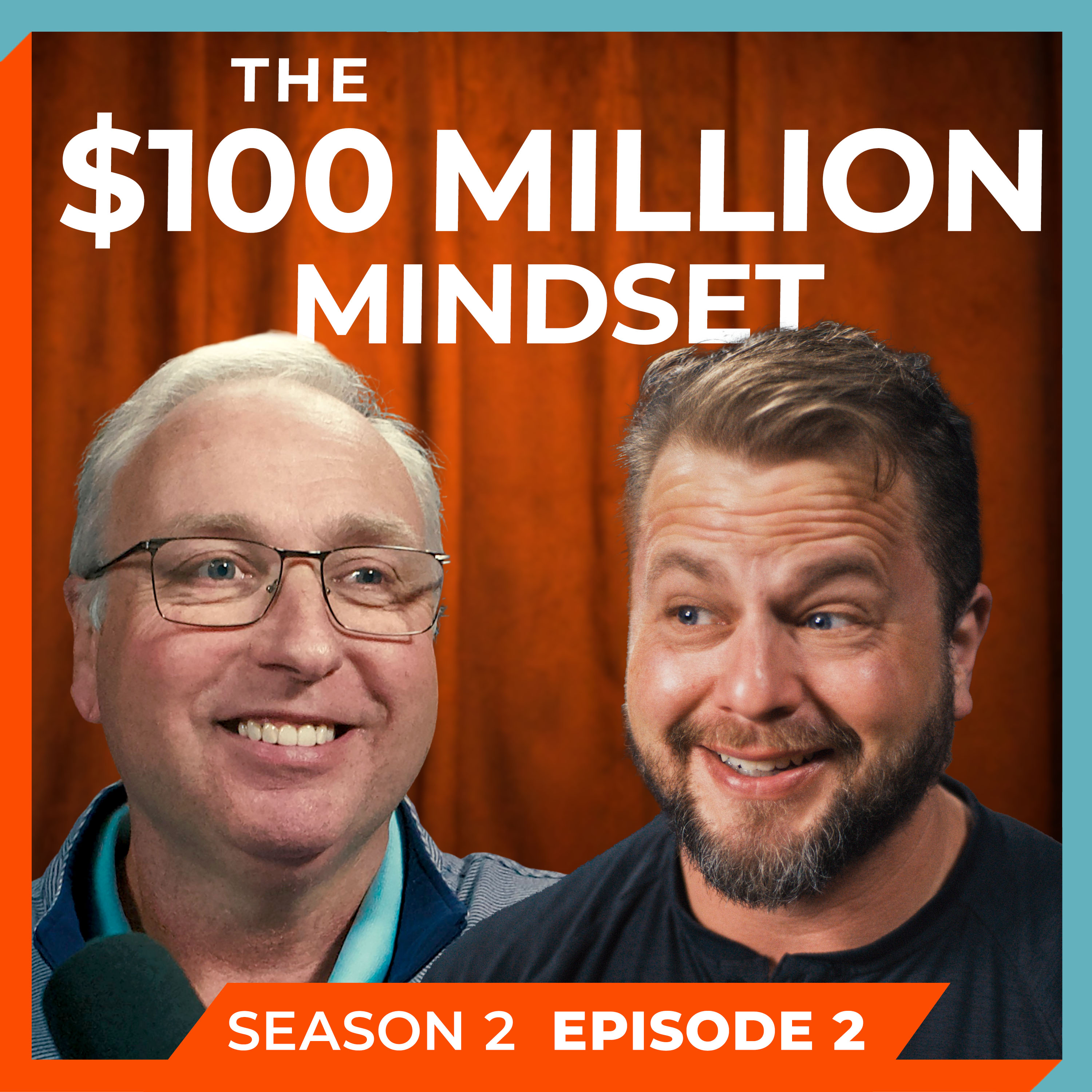 The $100 Million Mindset