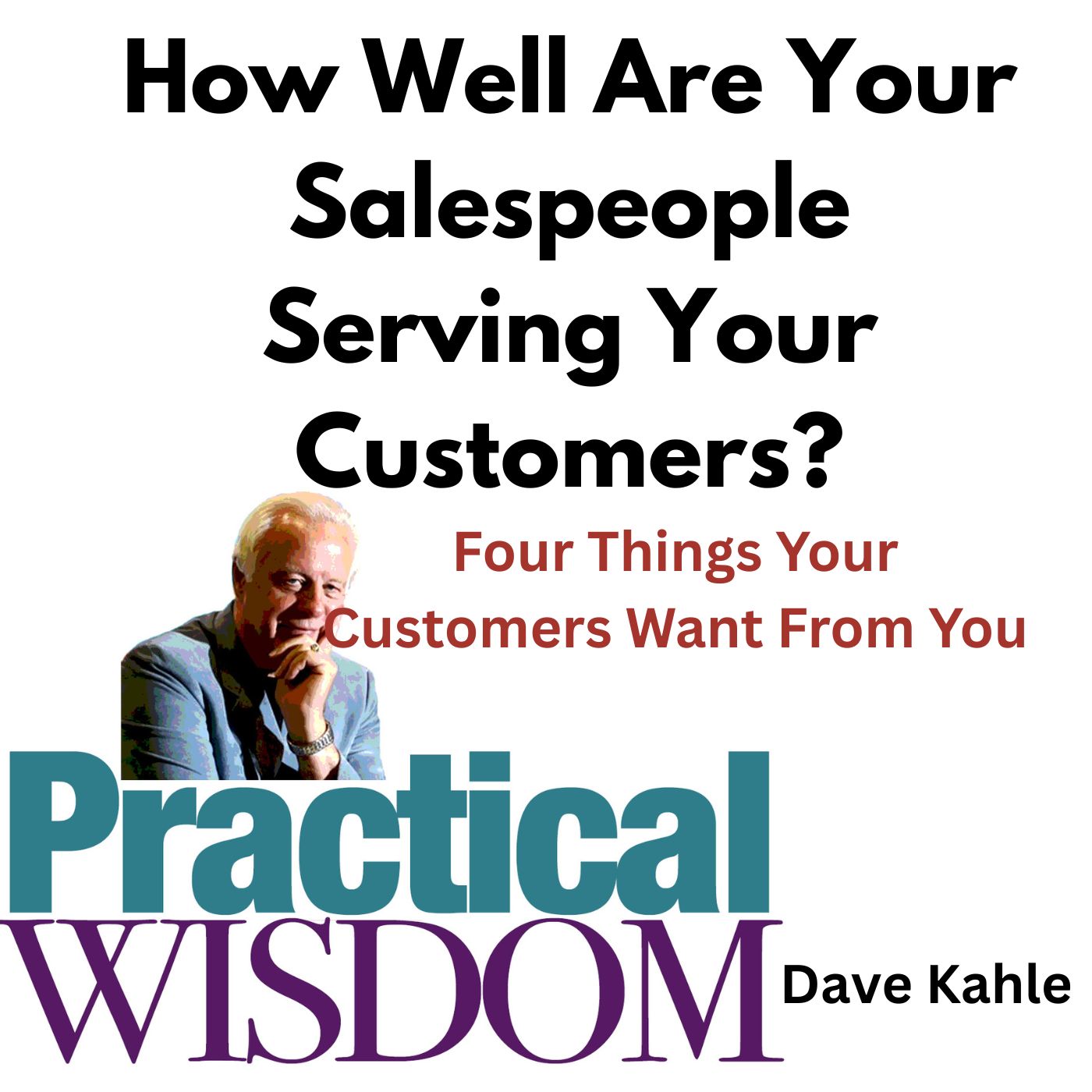 How Well Are Your Salespeople Serving Your Customers?