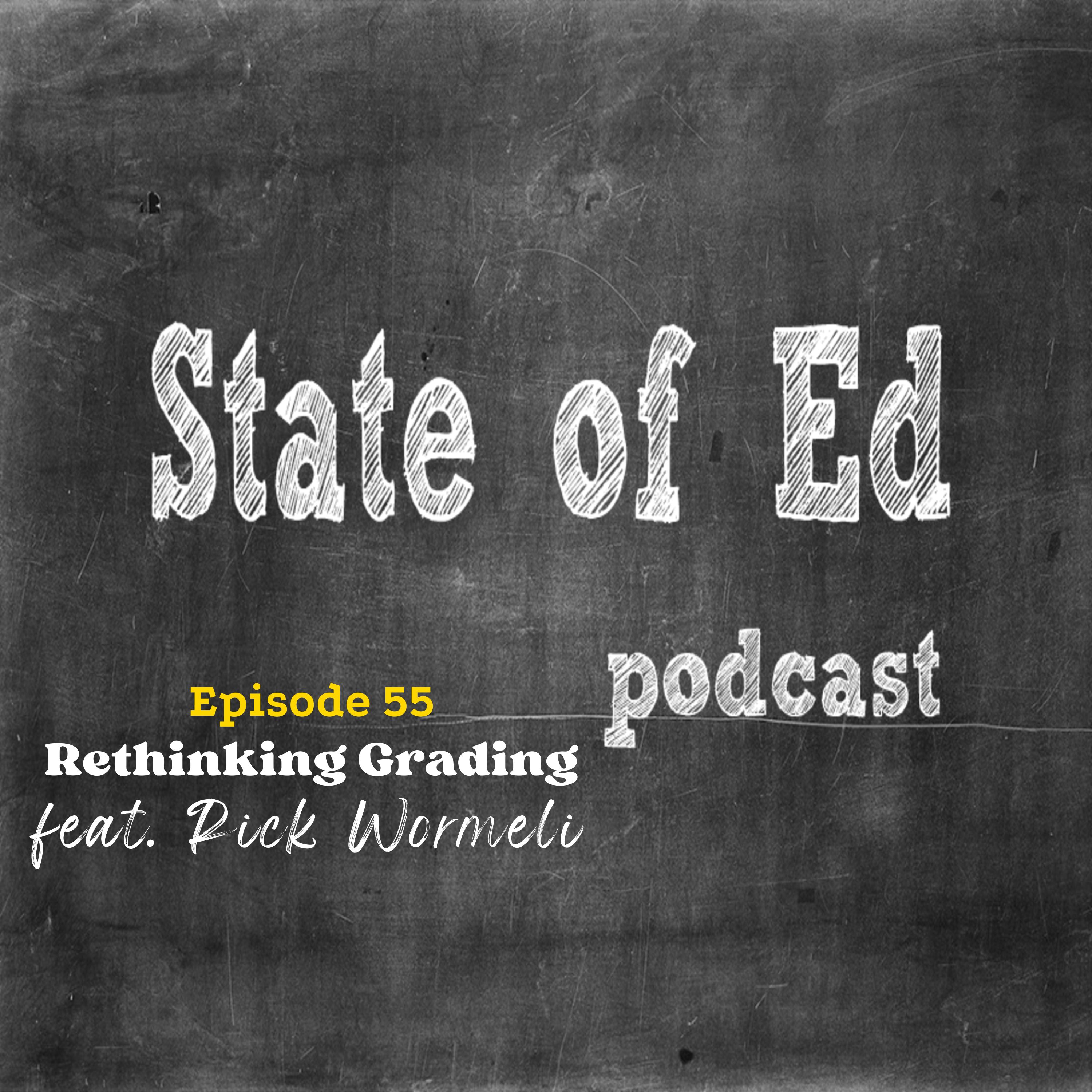 Ep. 55: Rethinking Grading