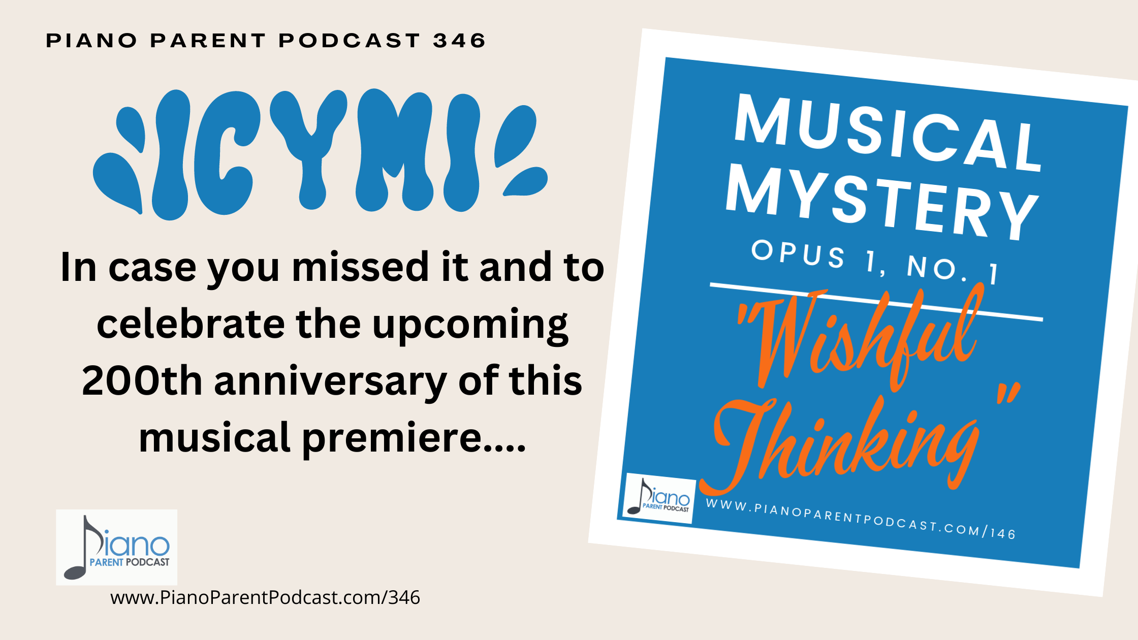 PPP 346: ICYMI Replay of Musical Mystery Opus 1, No. 1 "Wishful Thinking"