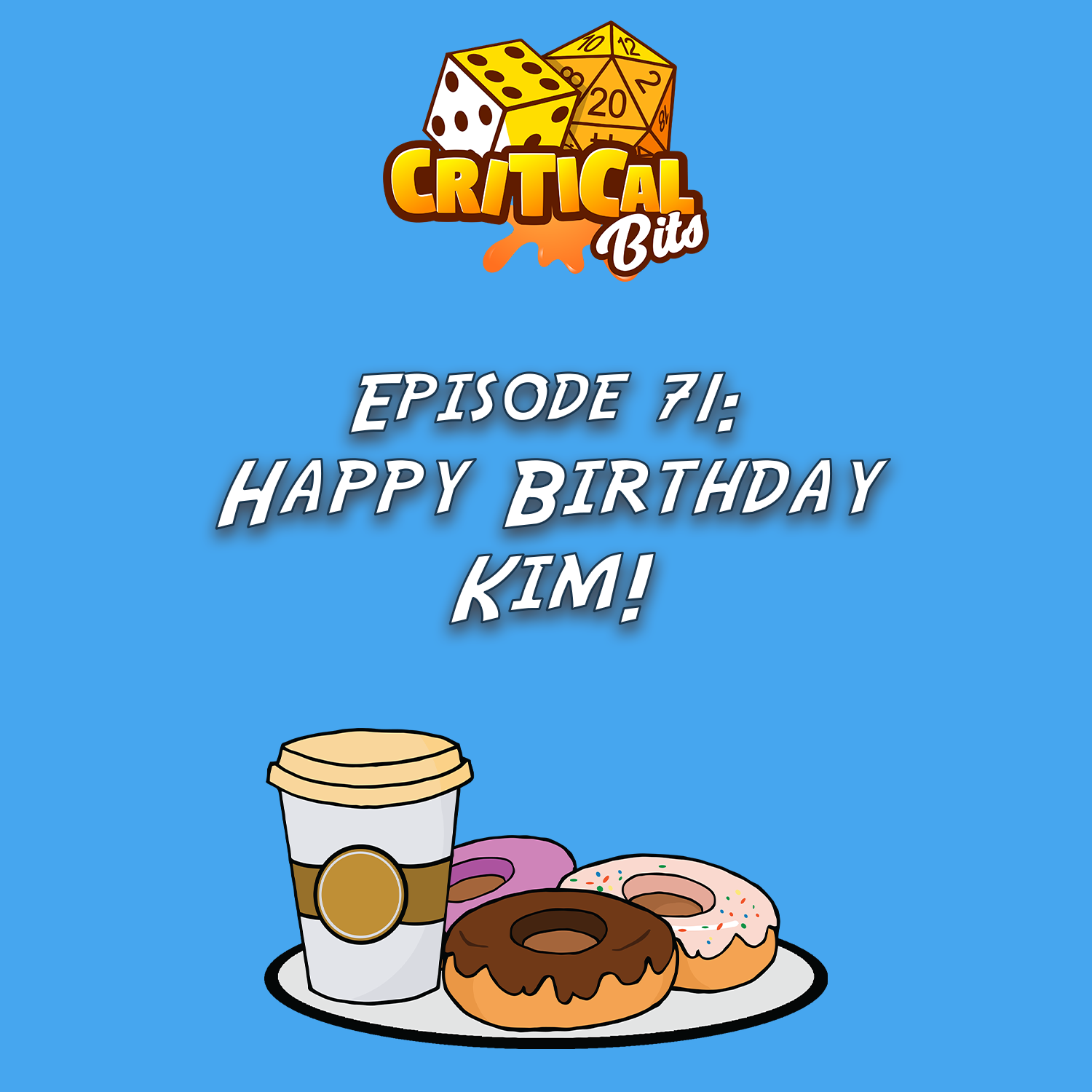 Episode 71: Happy Birthday Kim!