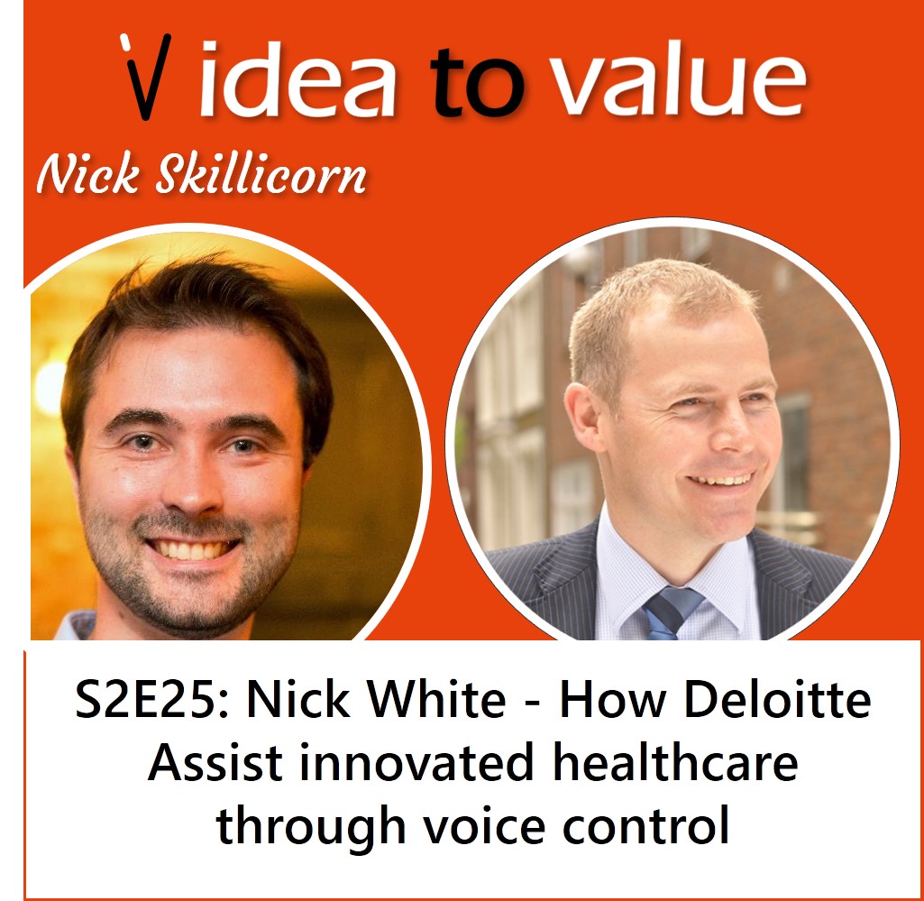 S2E25: Nick White - How Deloitte Assist innovated healthcare through voice control