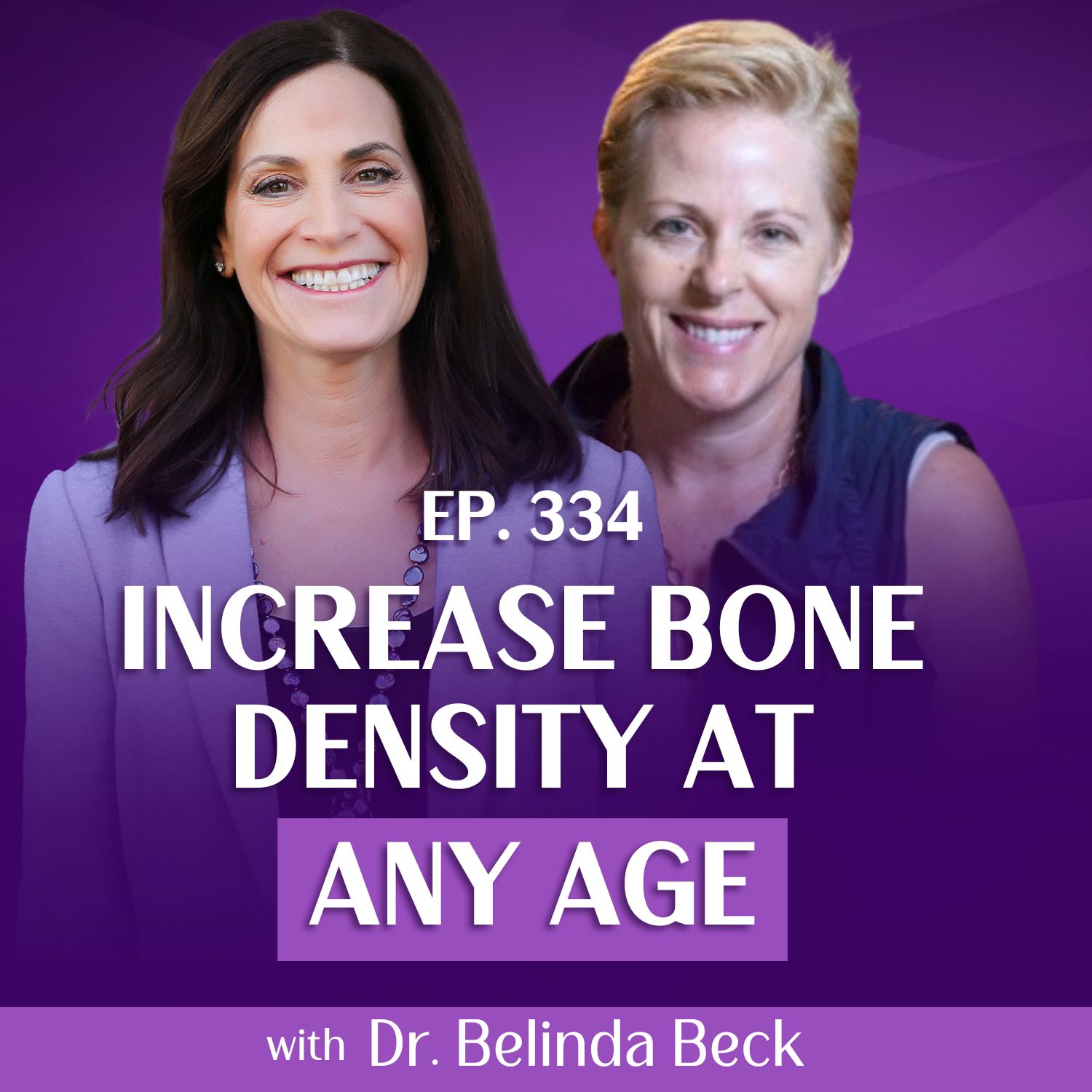 Increase Your Bone Density at Any Age (The Latest in ONERO™ Research) With Dr. Belinda Beck and Margie Bissinger Increase Your Bone Density at Any Age (The Latest in ONERO™ Research) With Dr. Belinda Beck and Margie Bissinger