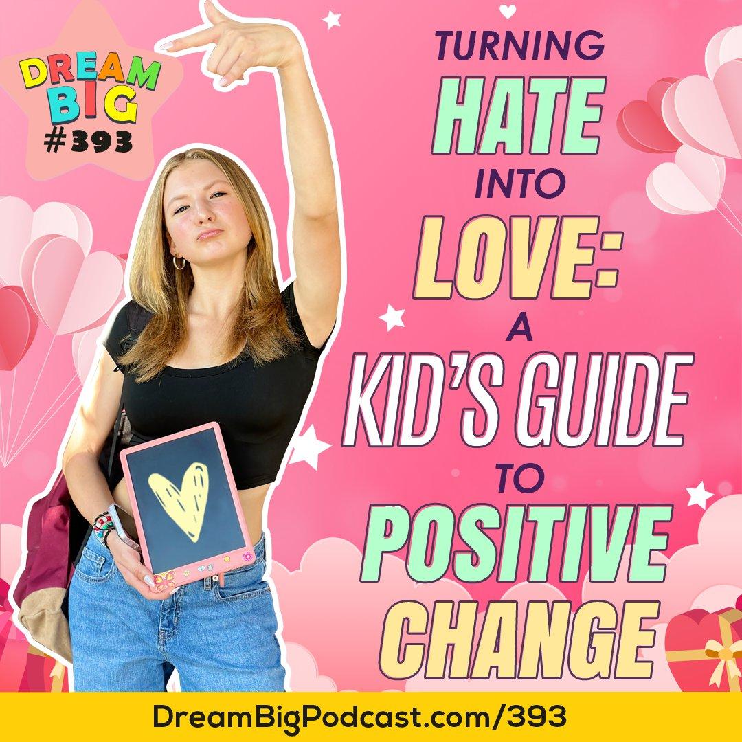 DB 393: Turning Hate into Love: A Kid’s Guide to Positive Change