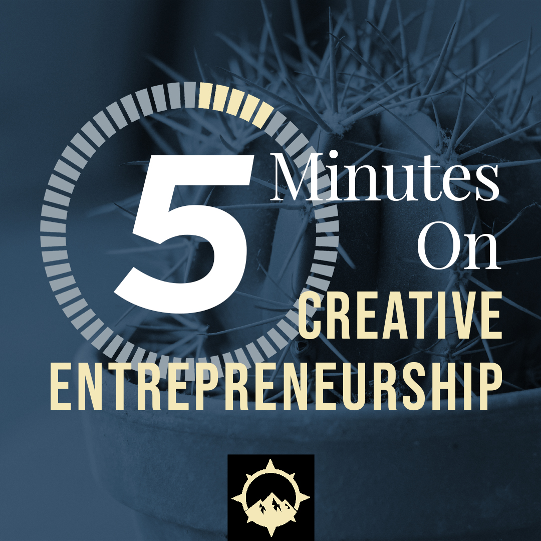 5 Minutes on Creative Entrepreneurship