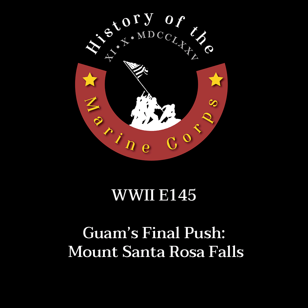 WWII E145 Guam’s Final Push: Mount Santa Rosa Falls