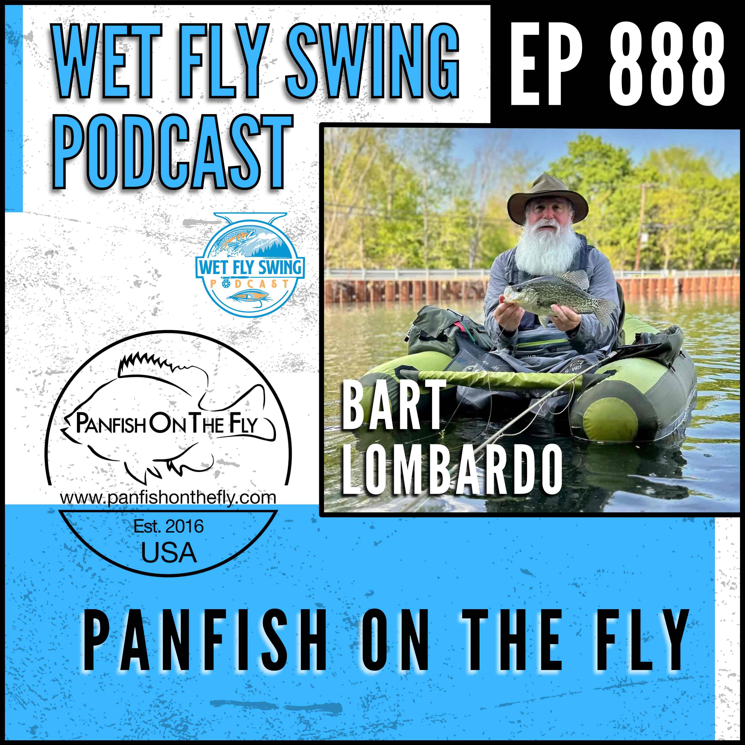888 | Panfish on the Fly with Bart Lombardo
