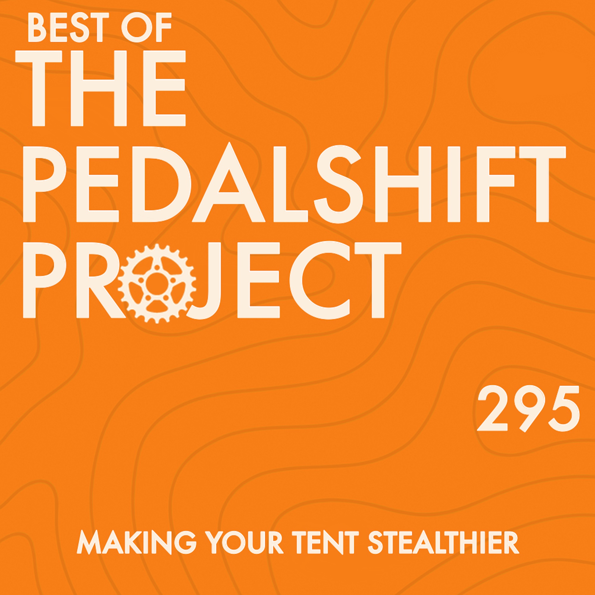 Best of Pedalshift 295: Making Your Tent Stealthier