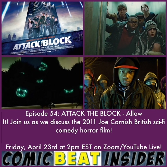 Episode 1182 - Comic Beat Insider 54: ATTACK THE BLOCK - Allow It!