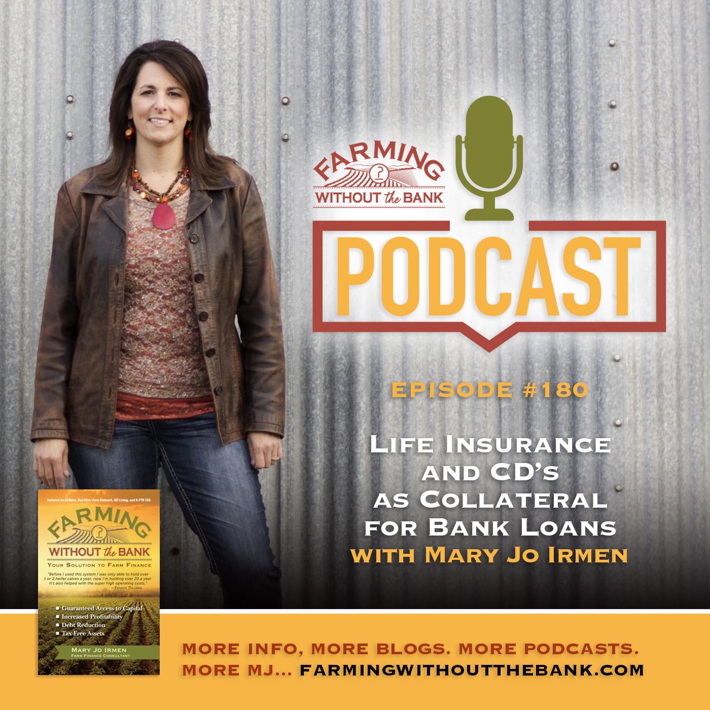 Ep. 180 - Life Insurance & CDs as Collateral for Bank Loans