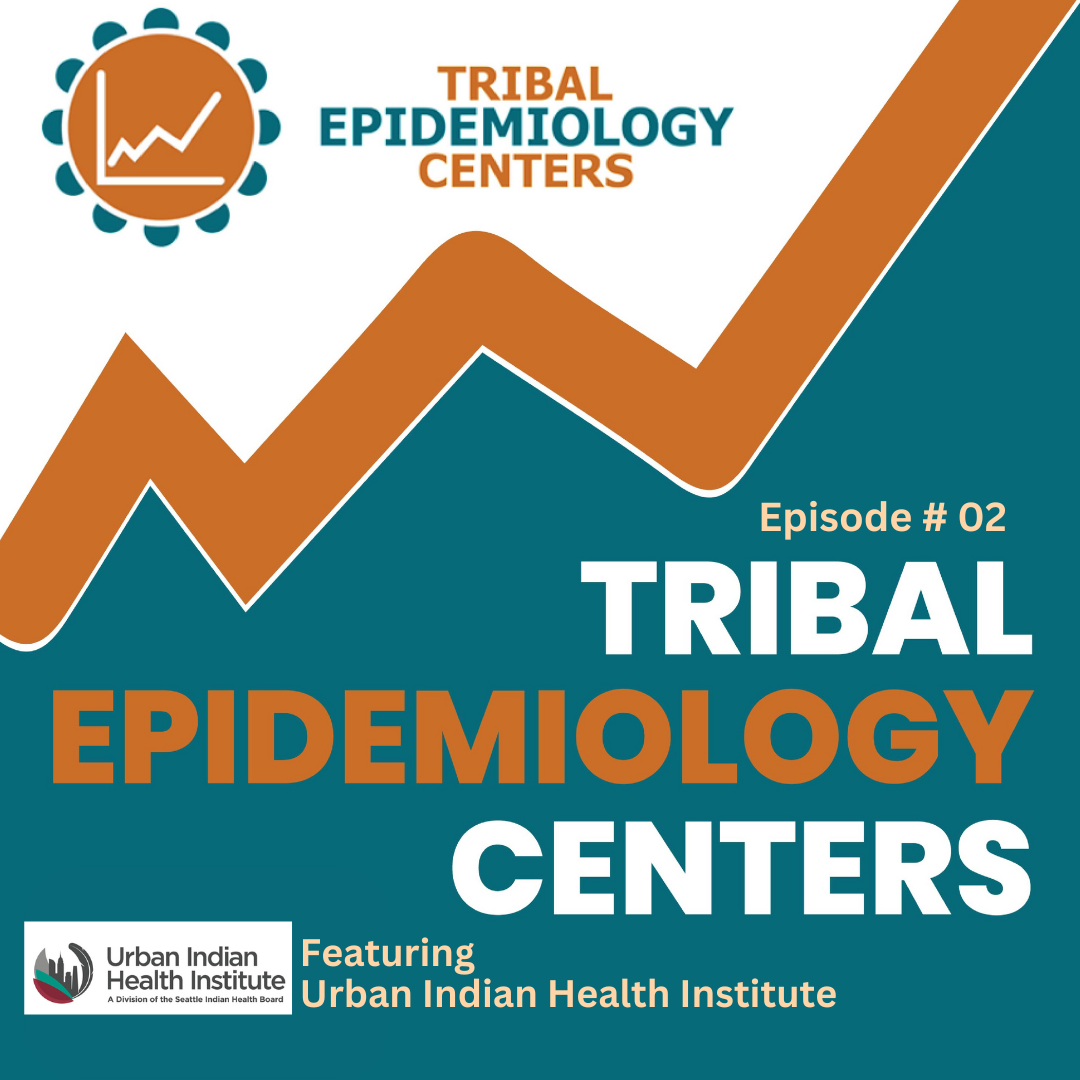 TEC 02: Decolonizing Data For Indigenous People, By Indigenous People, At Urban Indian Health Institute