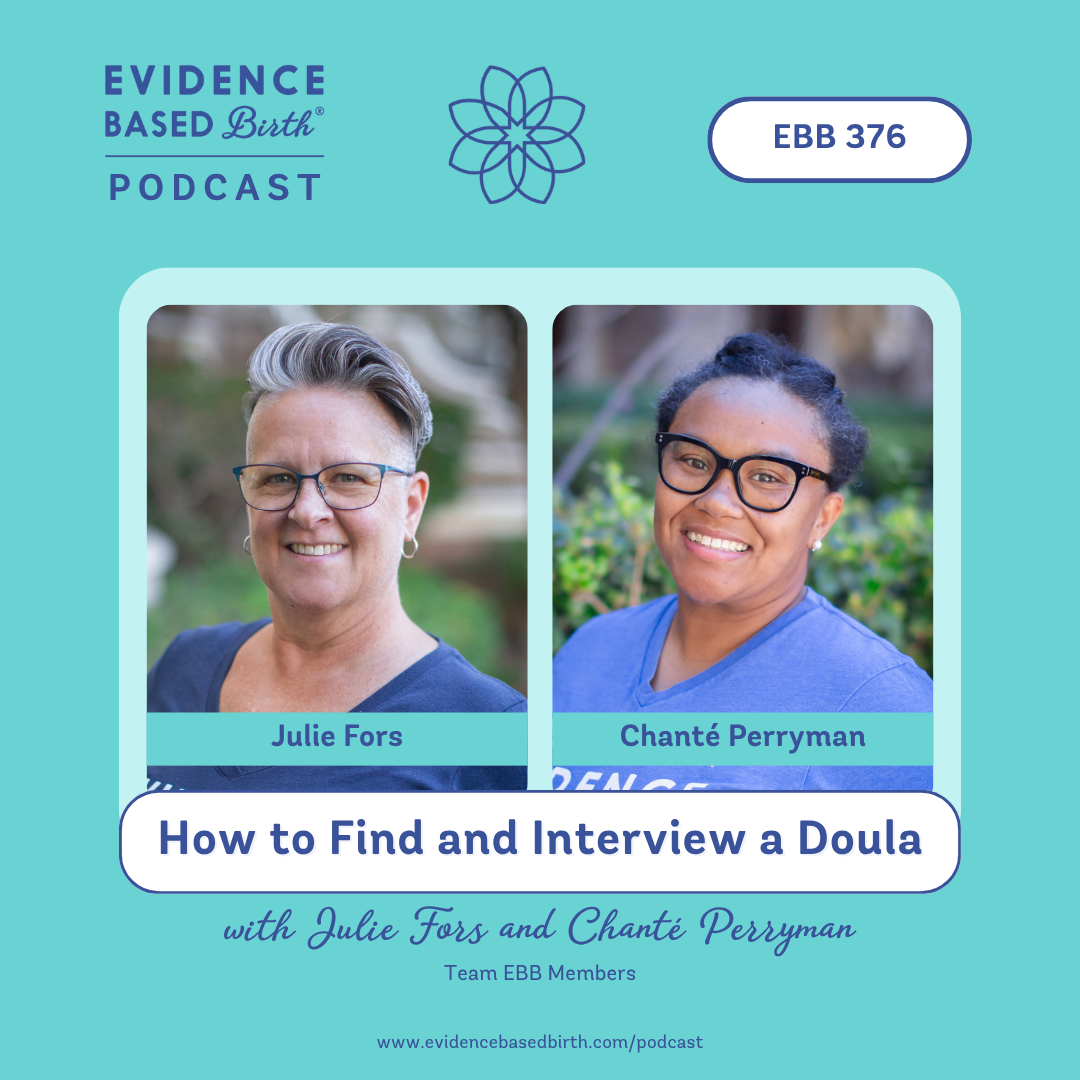 EBB 376 - How to Find and Interview a Doula with Team EBB Members Julie Fors and Chanté Perryman EBB 376 - How to Find and Interview a Doula with Team EBB Members Julie Fors and Chanté Perryman