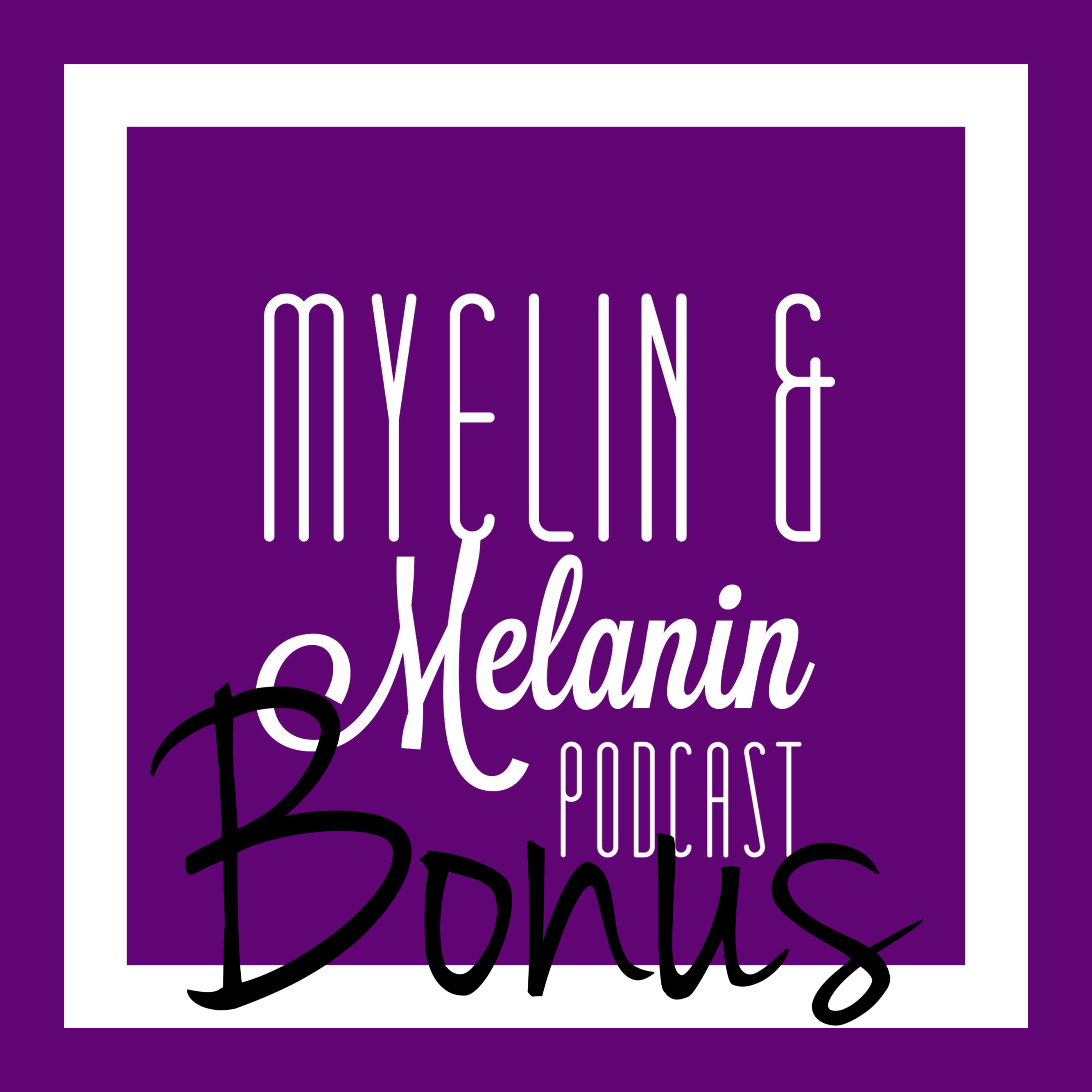 Myelin & Melanin: Raising The Temp