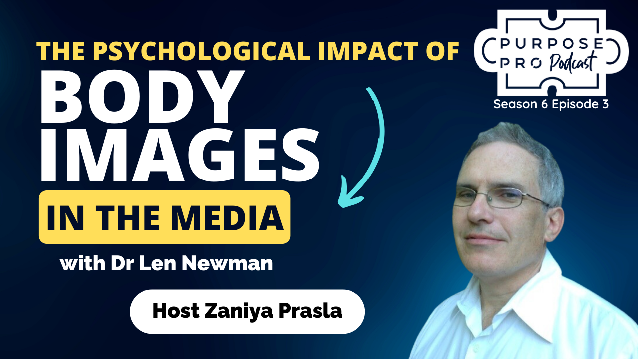 The Psychological Impact of Body Images in the Media with Dr. Len Newman