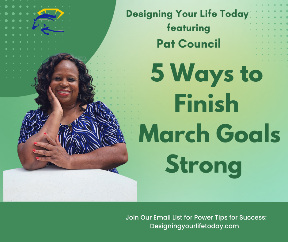5 Ways to Finish March Goals Strong