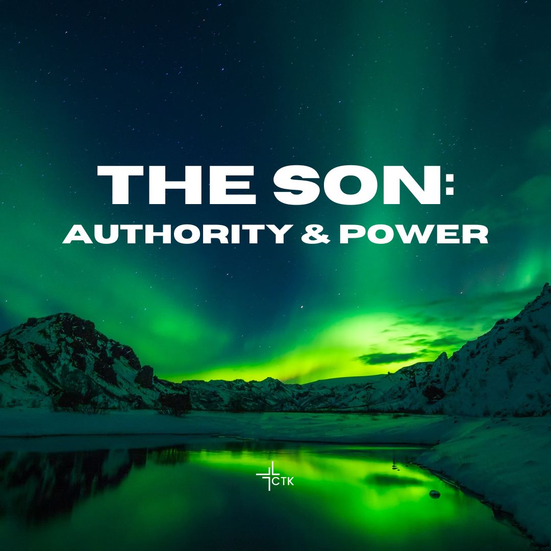 The Son: Authority & Power