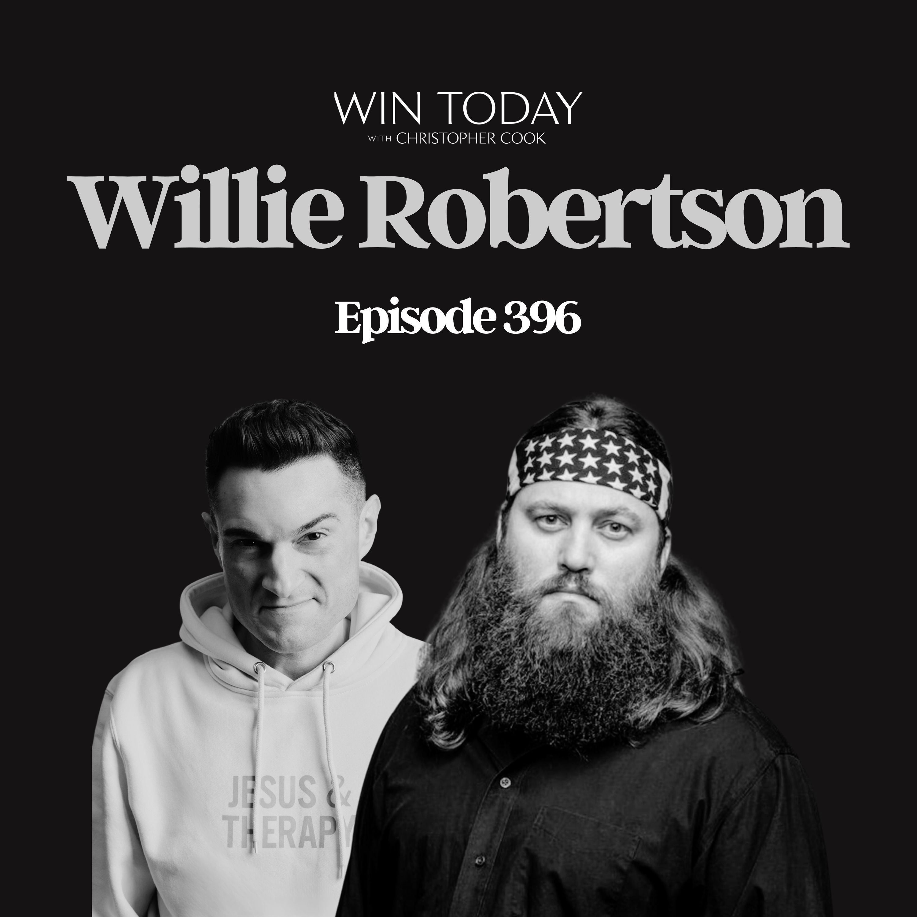 396: Willie Robertson on The Backstory of Duck Dynasty, How to Flourish in Every Decade of Life, The Miserable Side of Fame, and Why We Need to Develop Agility