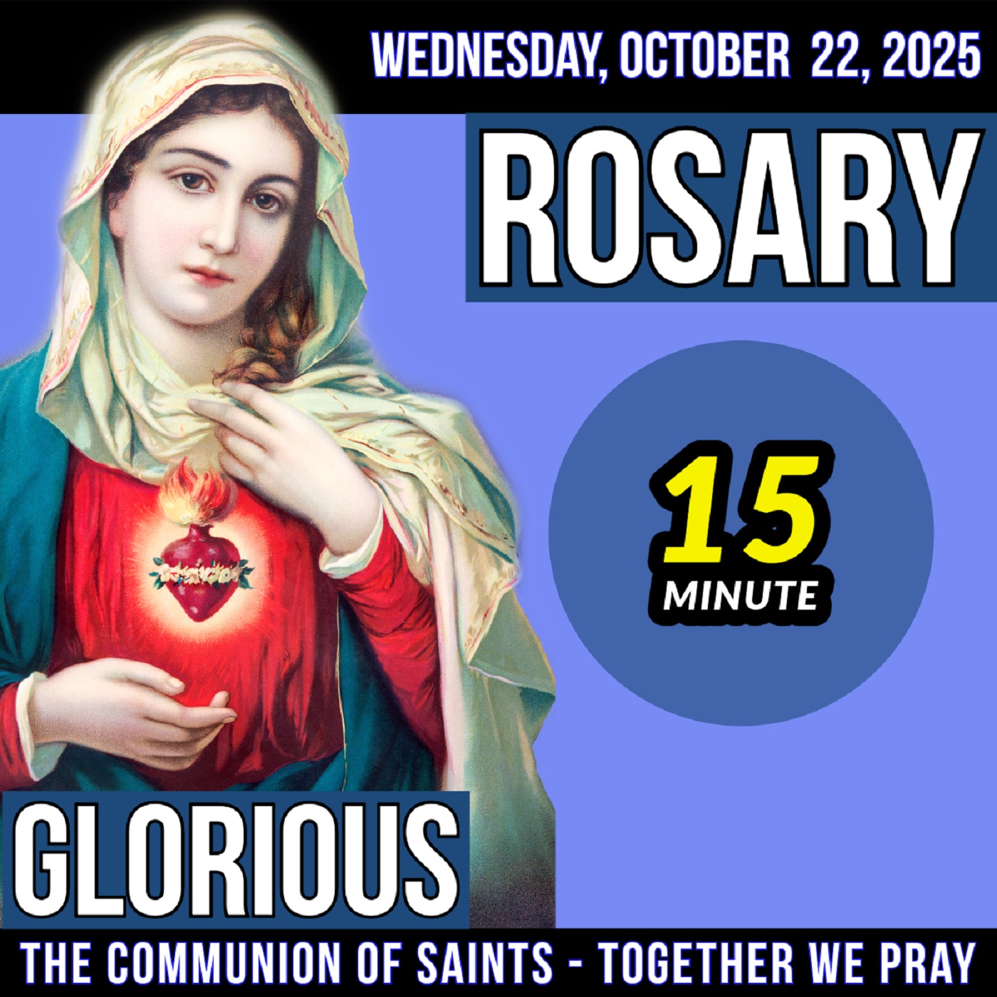 TODAY'S ROSARY for WEDNESDAY, OCTOBER 22, 2025  - Glorious Mysteries -