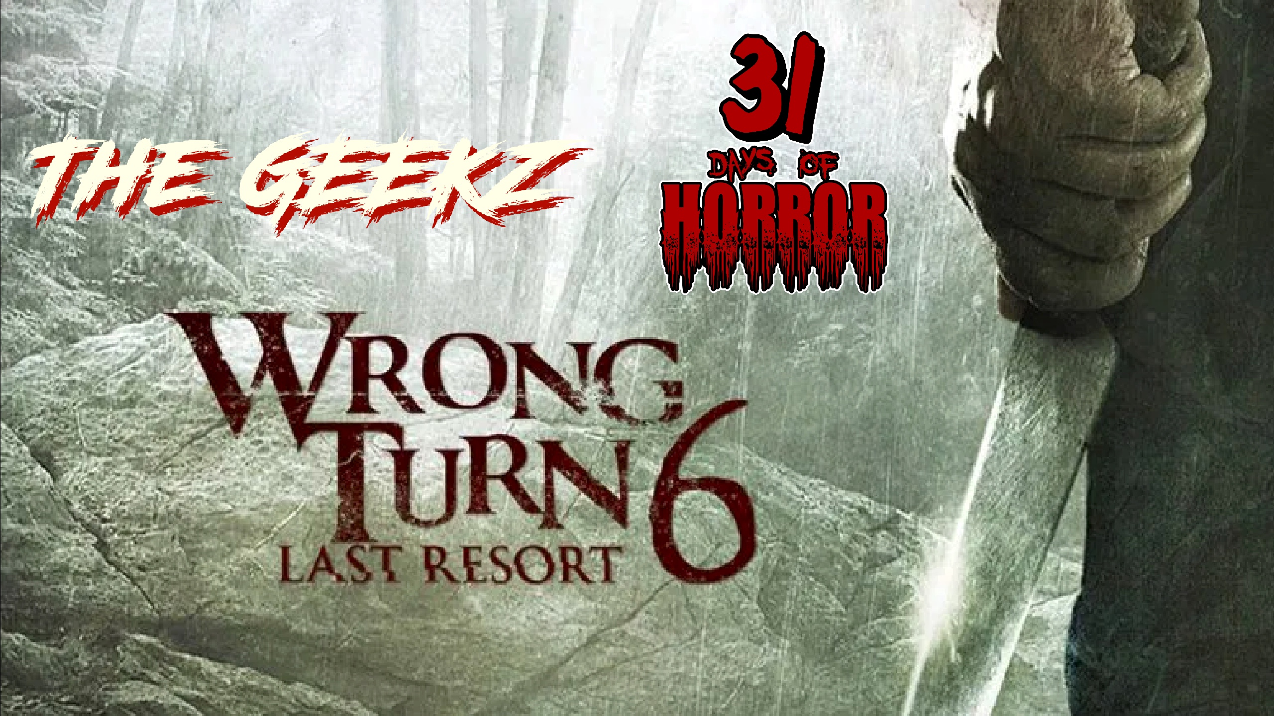 Wrong Turn 6: Last Resort (2014) Horror Movie Review | Geekz 31 Days of Horror