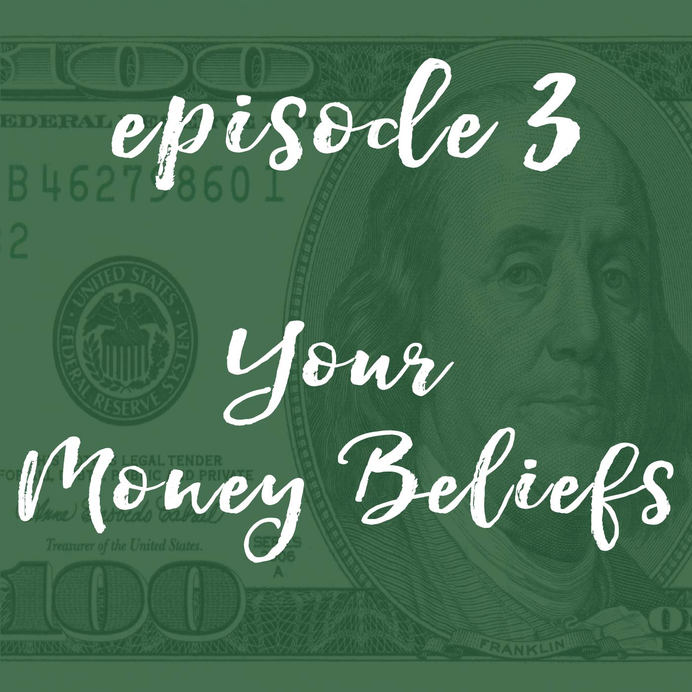 Episode 3: Your Money Beliefs