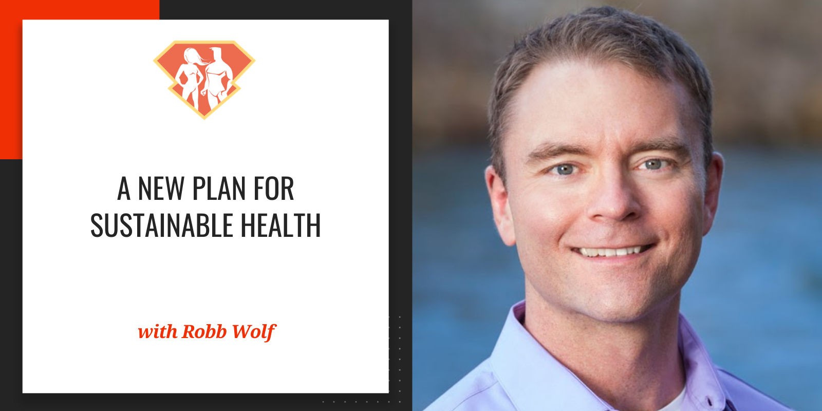 Ep. 297: A New Plan For Sustainable Health W/ Robb Wolf