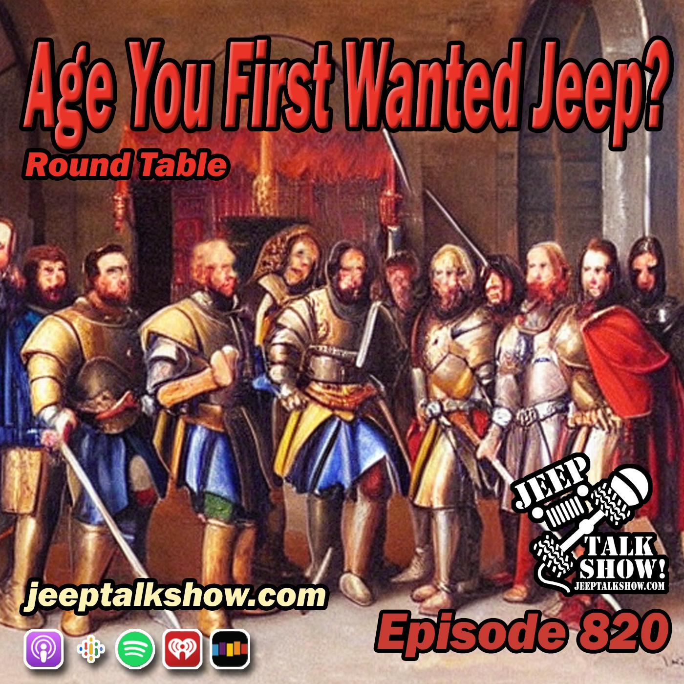 Episode 820 - Age You First Wanted Jeep?