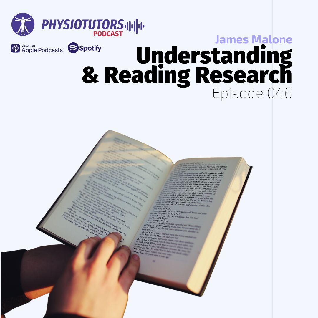 Ep. 046 | Understanding & Reading Research | James Malone