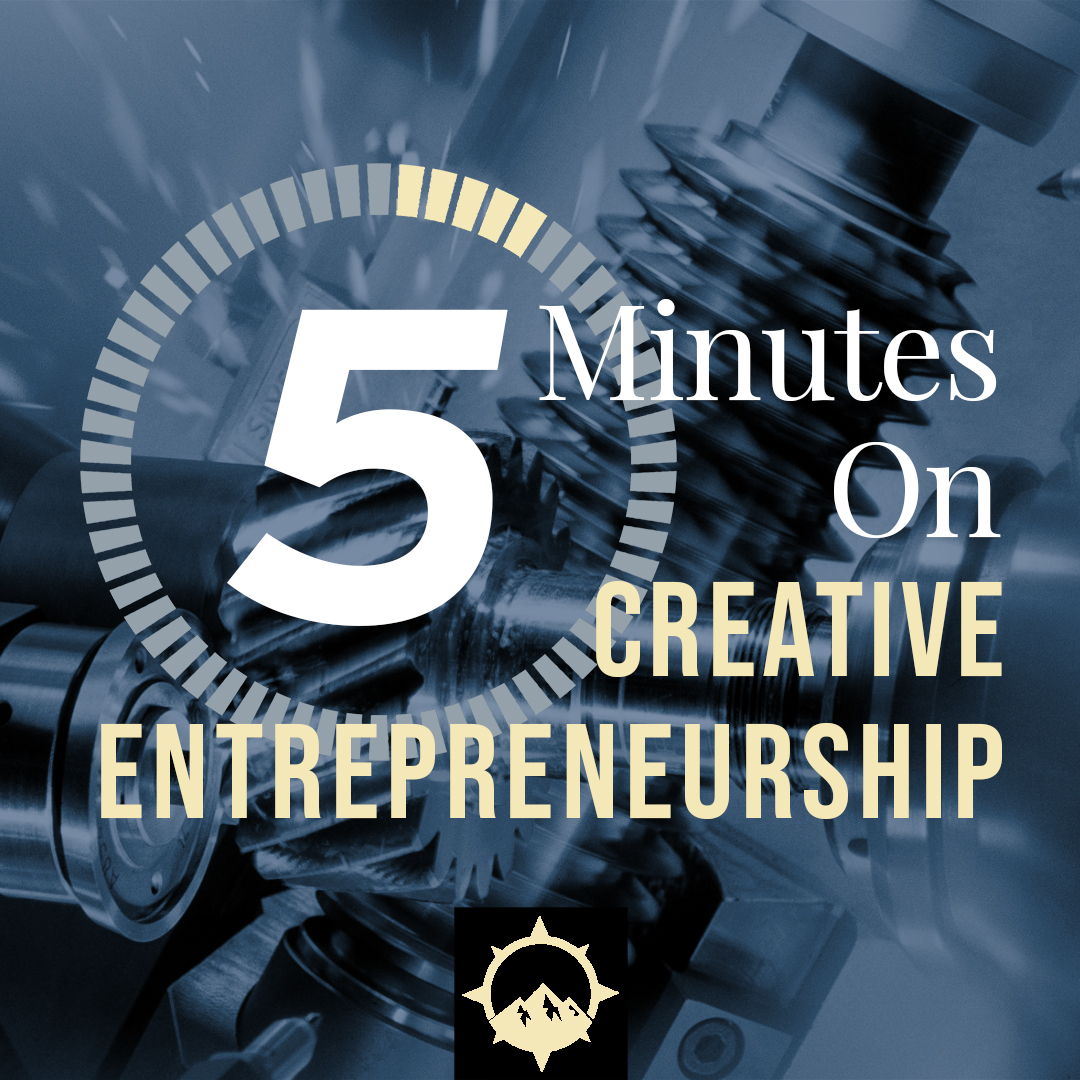 5 Minutes on Creative Entrepreneurship
