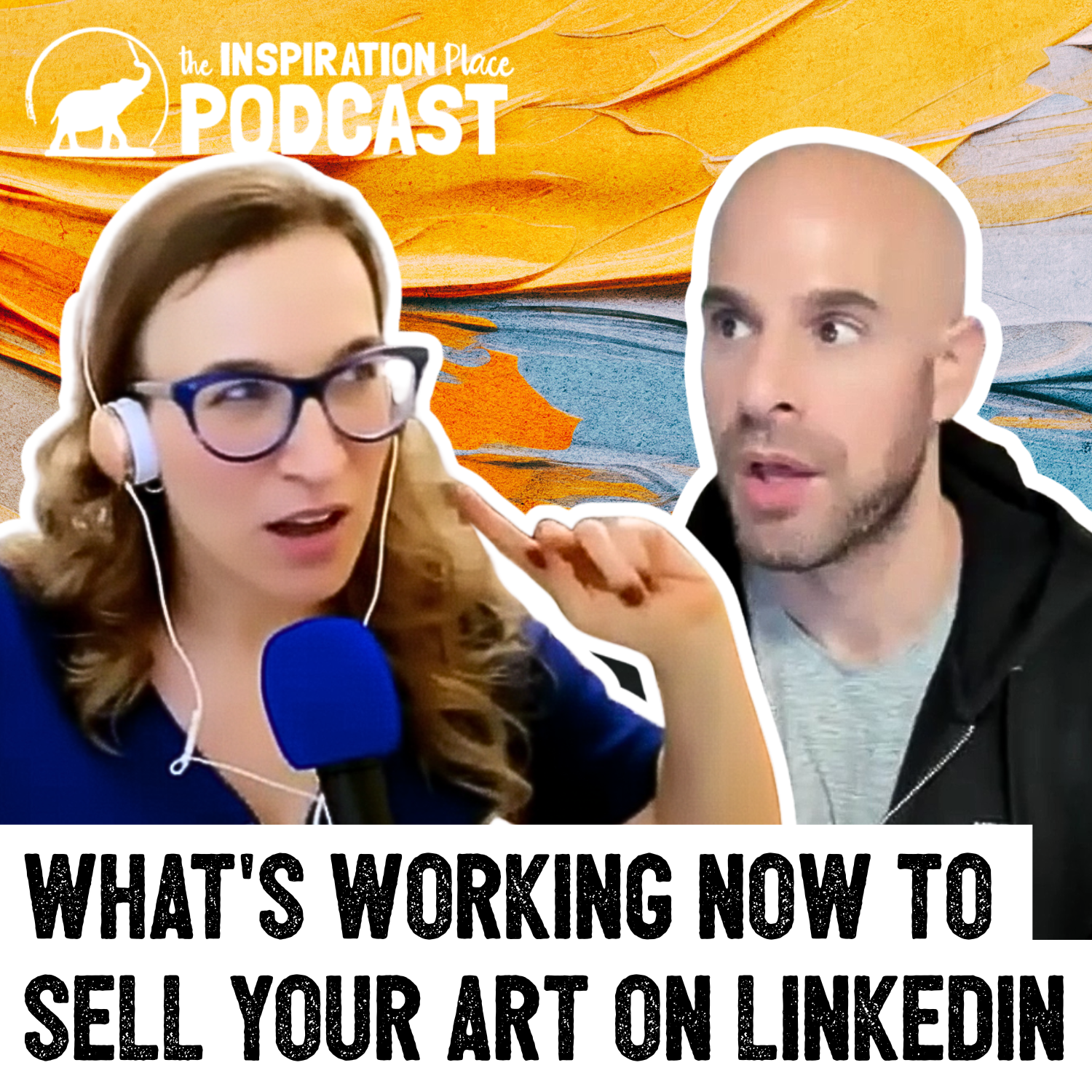 382 What's Working Now to Sell Your Art ft. #1 LinkedIn Expert Scott Aaron