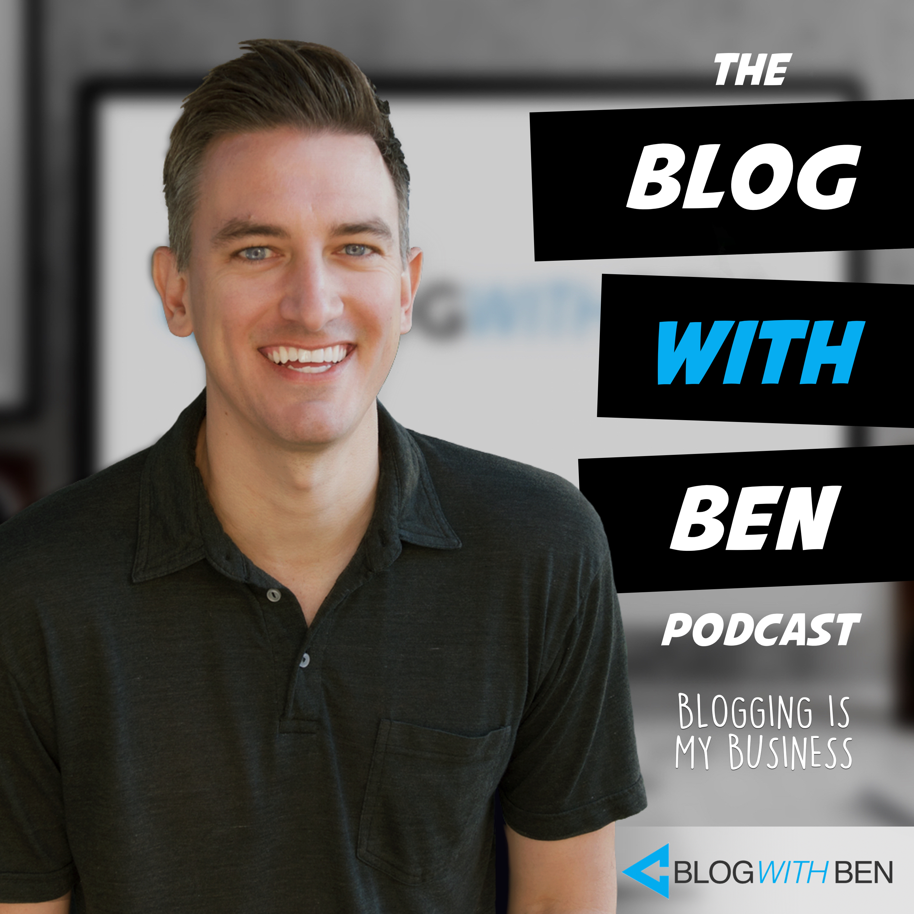 The Blog With Ben Podcast