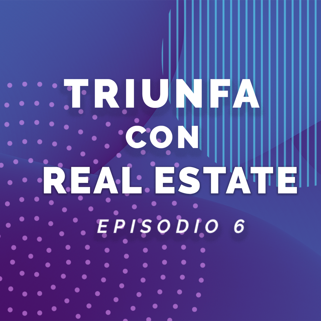 Triunfa con Real Estate