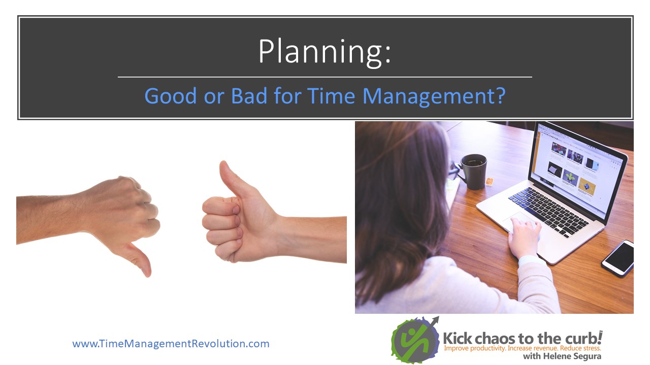 Planning: Good or Bad for Time Management?
