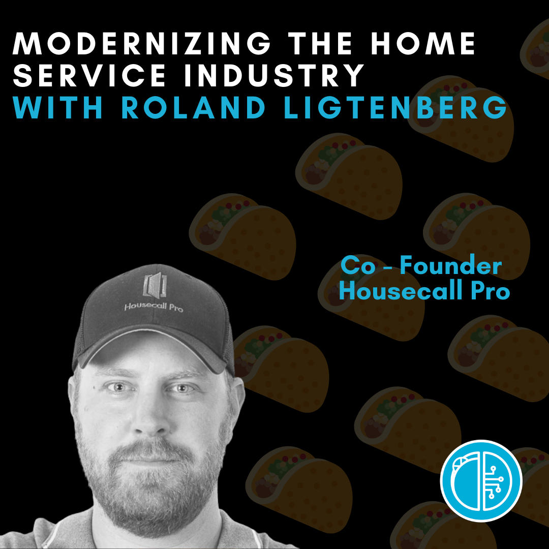 Modernizing the Home Service Industry with Roland Ligtenberg