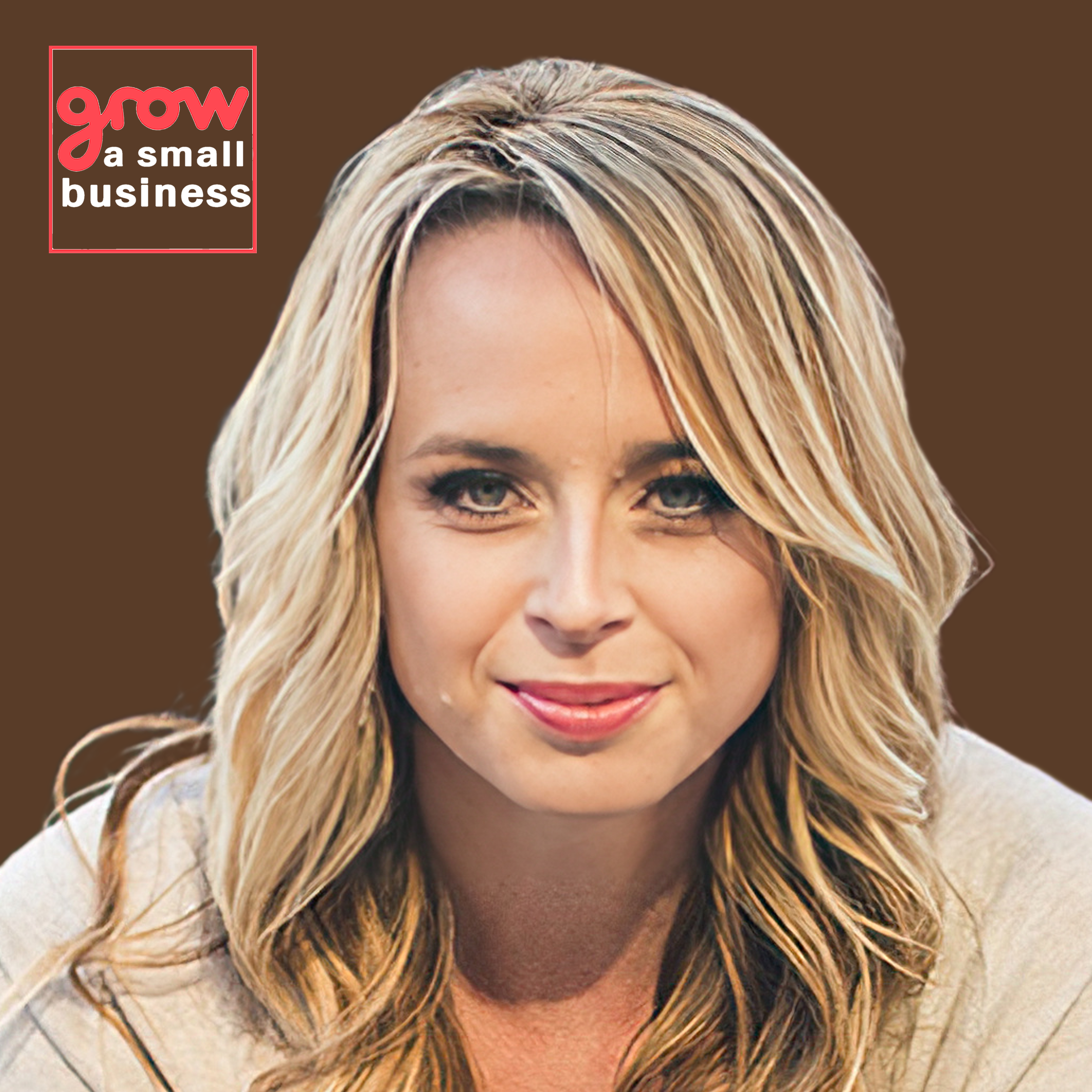 Grow A Small Business Podcast