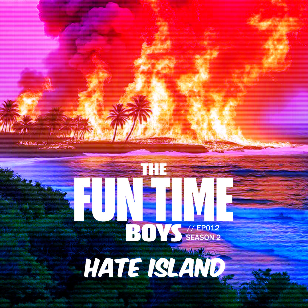 HATE ISLAND : EP12 // Season 2