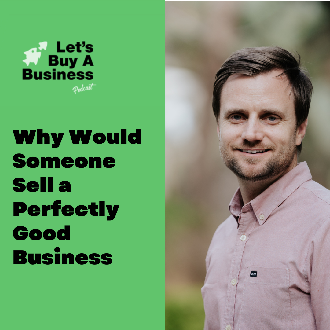Why Would Someone Sell a Perfectly Good Business
