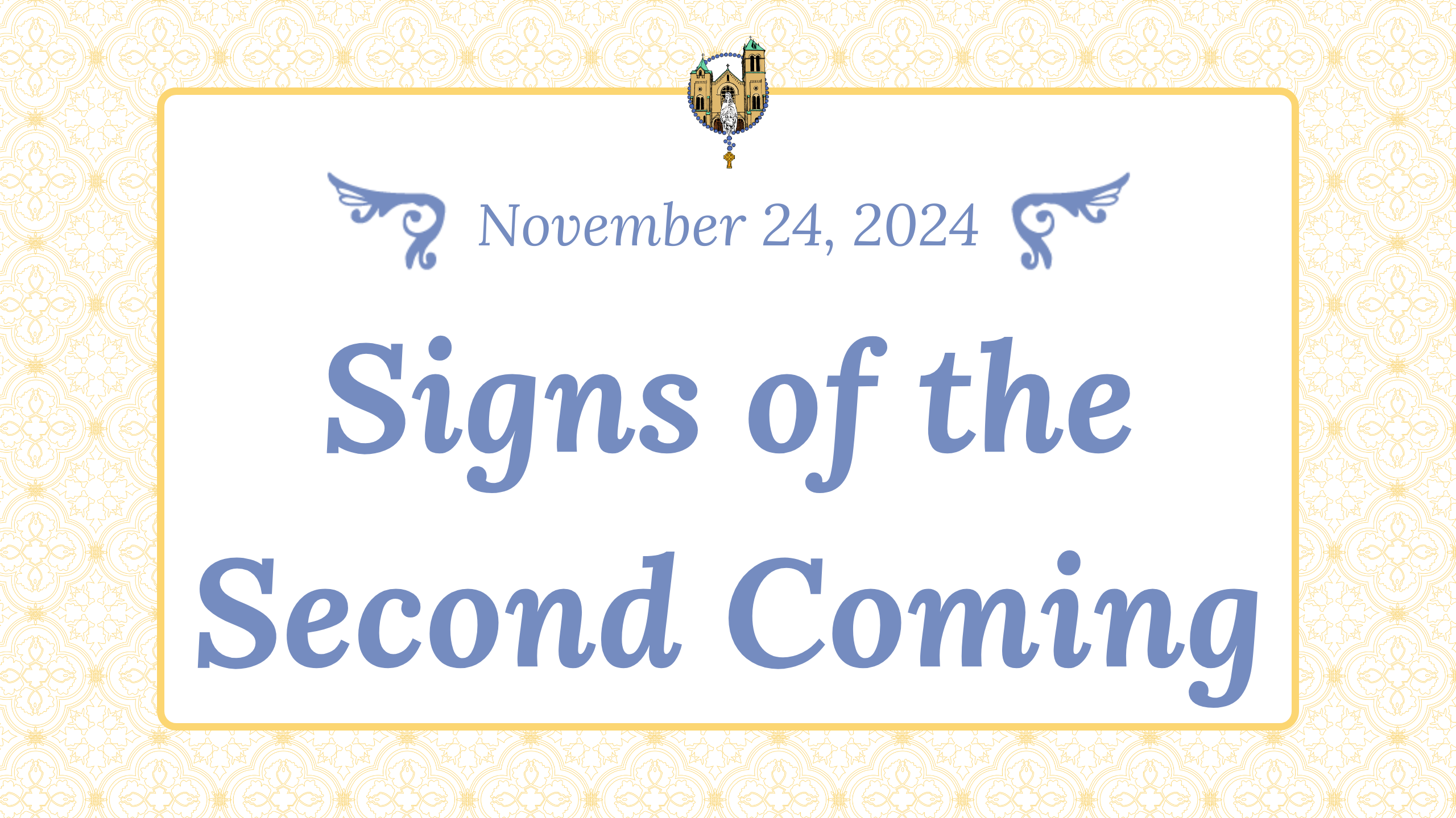 Nov 24 - Signs of the Second Coming