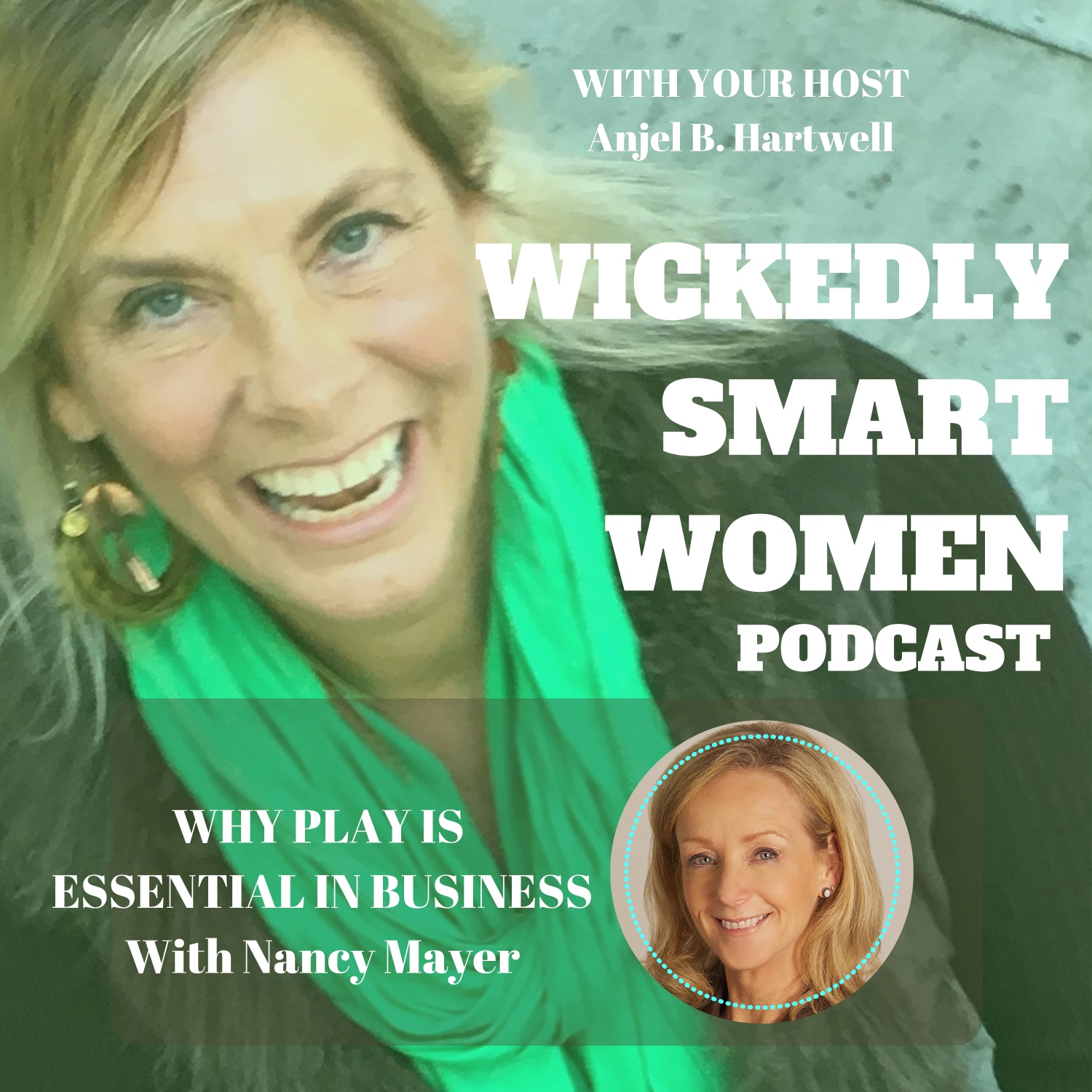 Why Play is Essential in Business—with Nancy Mayer - 130