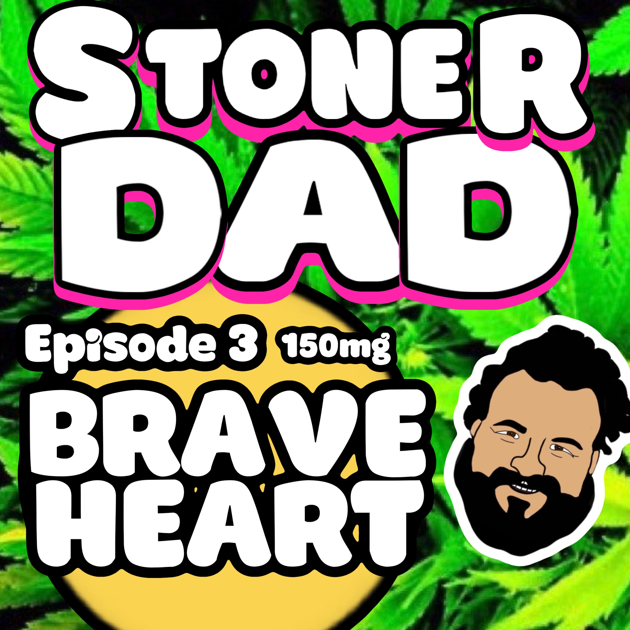 Episode 3 - Braveheart!