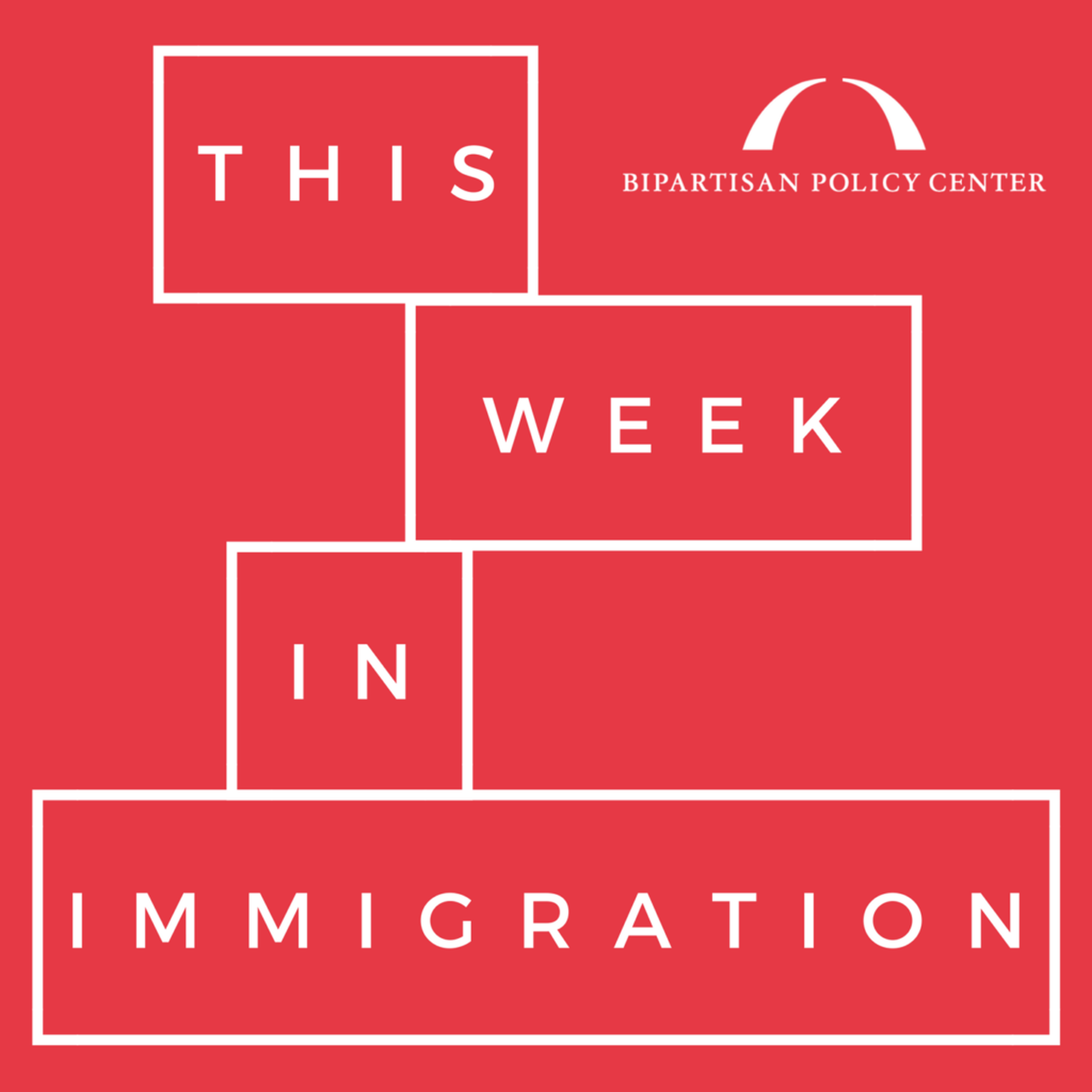Episode 3: This Week in Immigration
