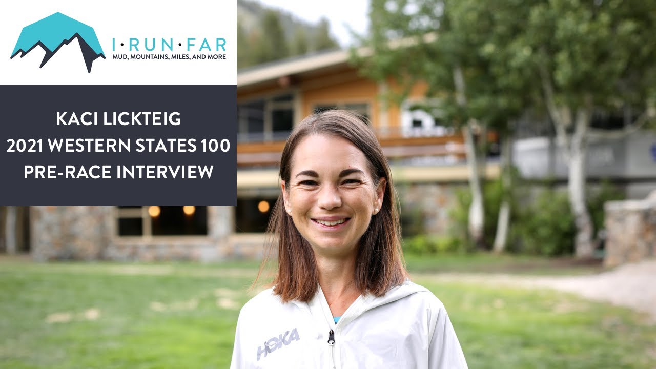 Kaci Lickteig Pre-2021 Western States 100 Mile Interview