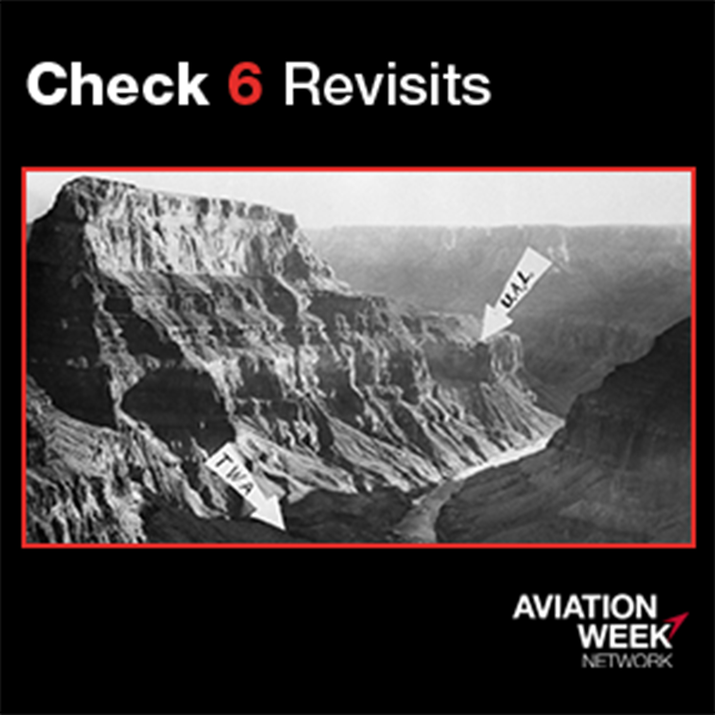 cover of episode Check 6 Revisits: A Grand Canyon Crash And Its Impact On Aviation Safety