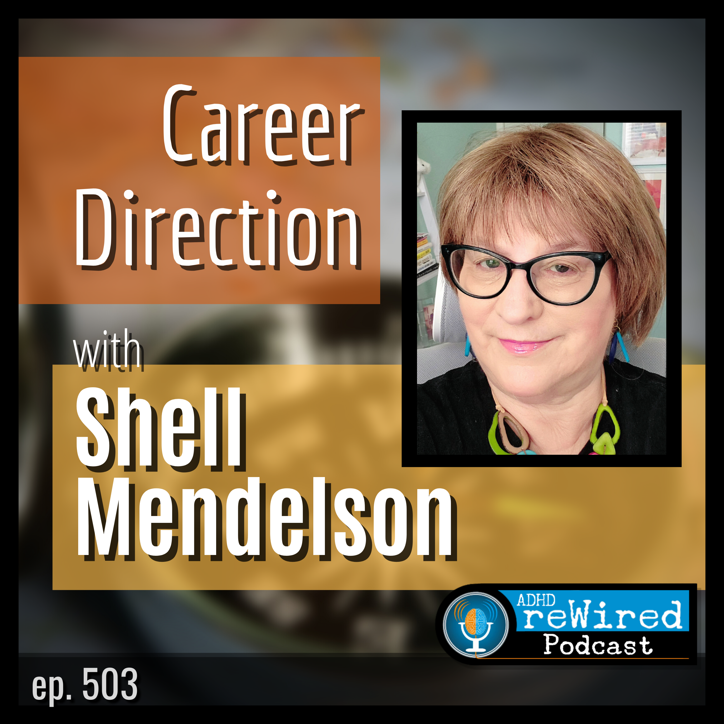 503 | Career Direction with Shell Mendelson