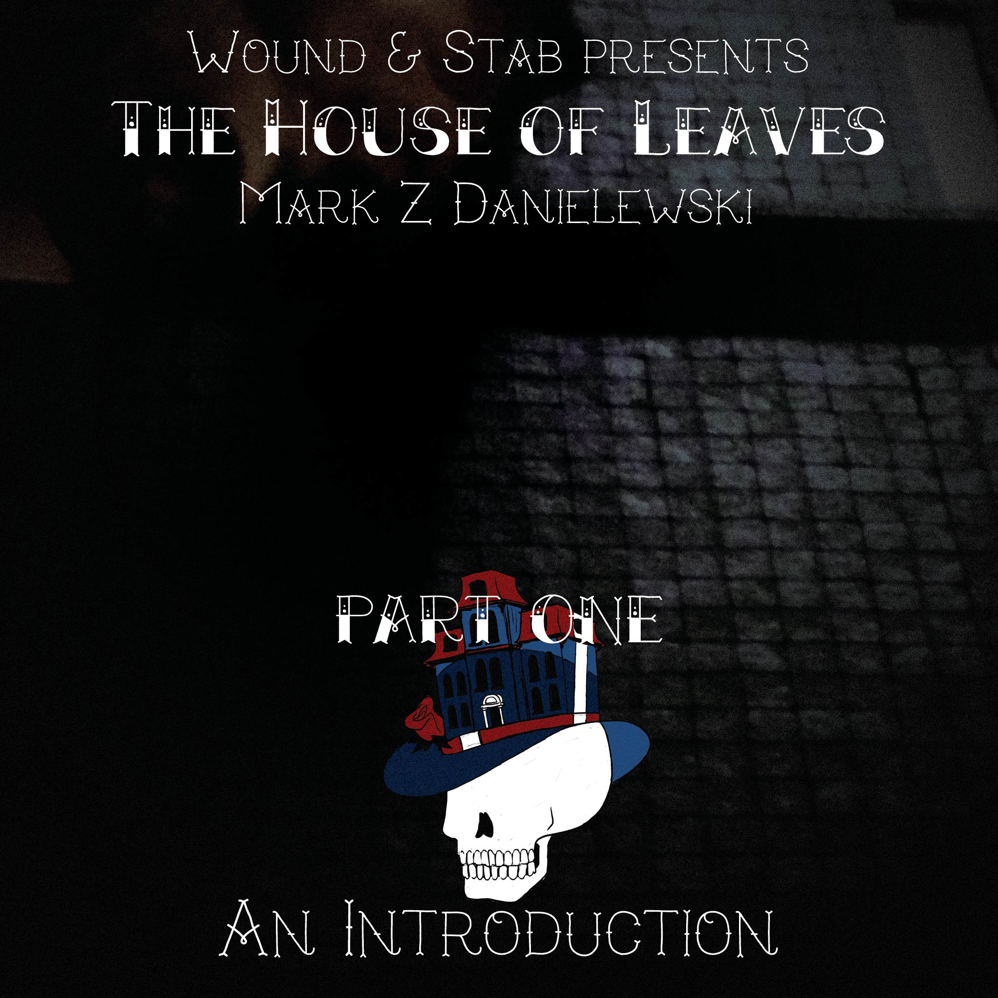 W&S004 - House of Leaves, part 1